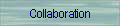 Collaboration